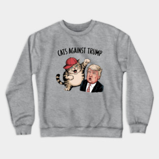 Cats-against-trump Crewneck Sweatshirt