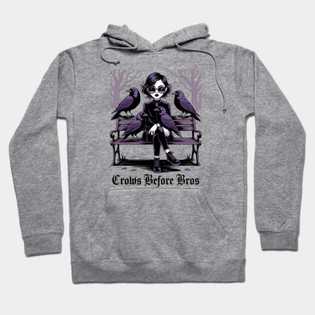 Crows Before Bros Hoodie by Silly Me Studio