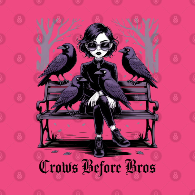 Crows Before Bros by Silly Me Studio