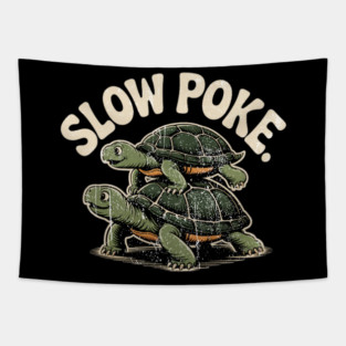 Slow Poke Funny Tapestry