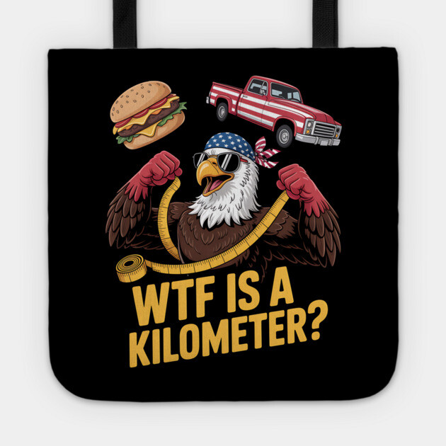 WTF Is A Kilometer Eagle Tote by Silly Me Studio