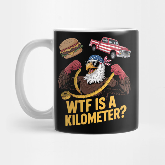WTF Is A Kilometer Eagle by Silly Me Studio