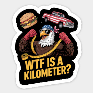 WTF Is A Kilometer Eagle Magnet