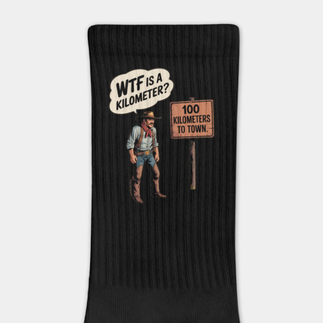 WTF Is A Kilometer Cowboy by Silly Me Studio