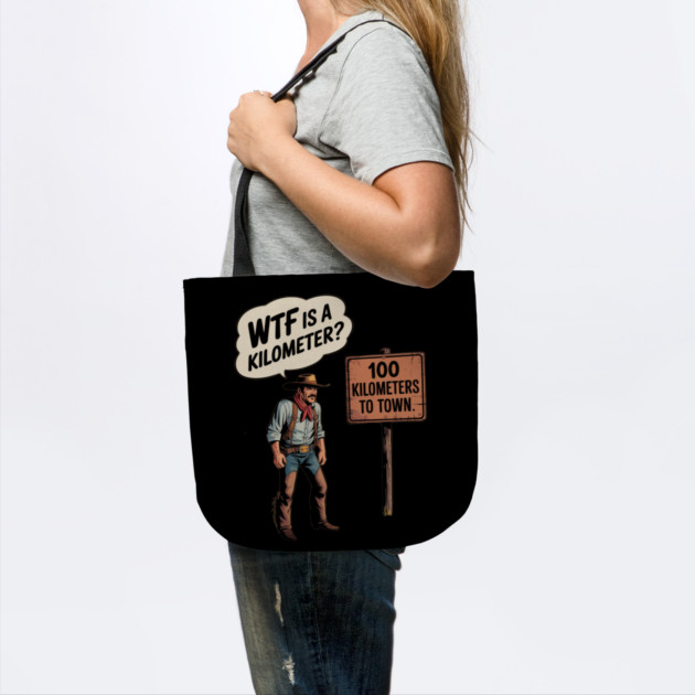WTF Is A Kilometer Cowboy by Silly Me Studio