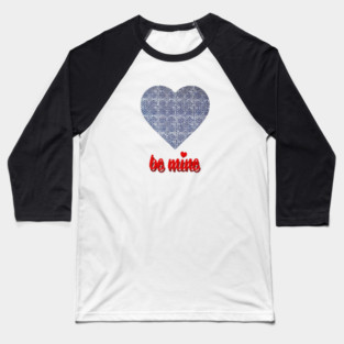 Be Mine – Indigo Heart with Hmong Spirit Baseball T-Shirt