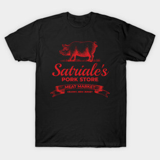 Satriale S Pork Store Kearny New Jersey - Loveshopi # 277 T-Shirt