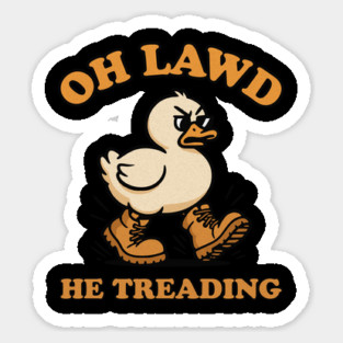 Oh Lawd He Treading Magnet