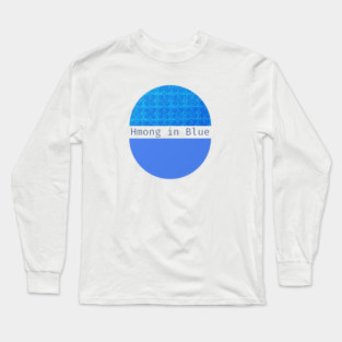 Hmong in Blue – Modern Minimalism Meets Tribal Heritage Long Sleeve T-Shirt
