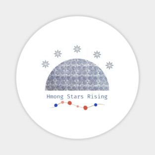 Hmong Stars Rising – Tribal Dreams Beneath the Sky Magnet