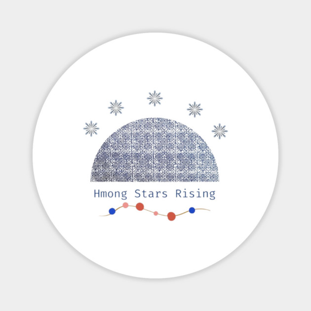 Hmong Stars Rising – Tribal Dreams Beneath the Sky Magnet by Pimcolle
