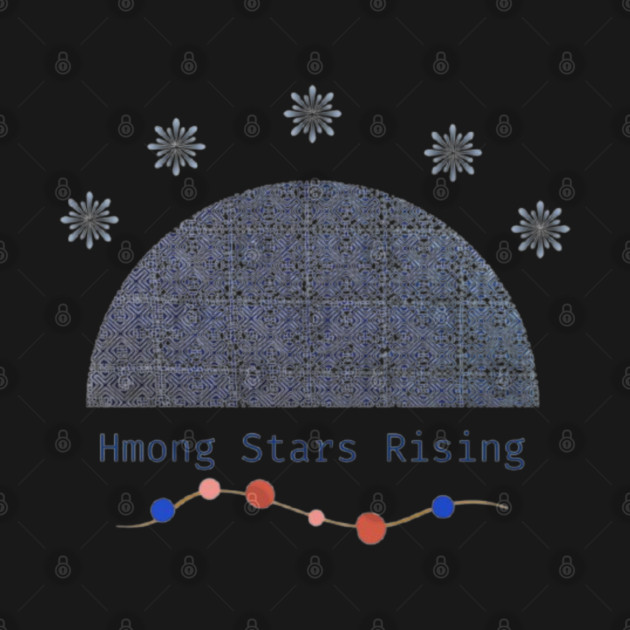 Hmong Stars Rising – Tribal Dreams Beneath the Sky by Pimcolle