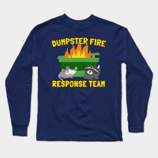 Dumpster Fire Response Team with Raccoon and Possum Long Sleeve T-Shirt
