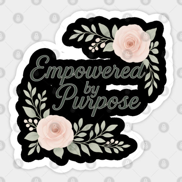 Empowered By Purpose Sticker by Peter's Store 8