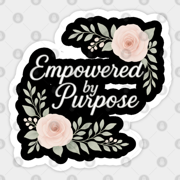 Empowered By Purpose Sticker by Peter's Store 8