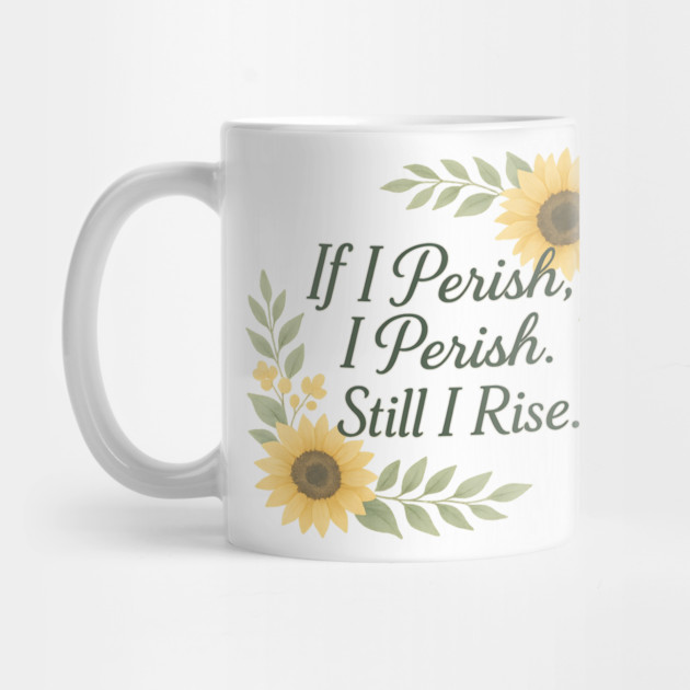 Still I Rise by Peter's Store 8