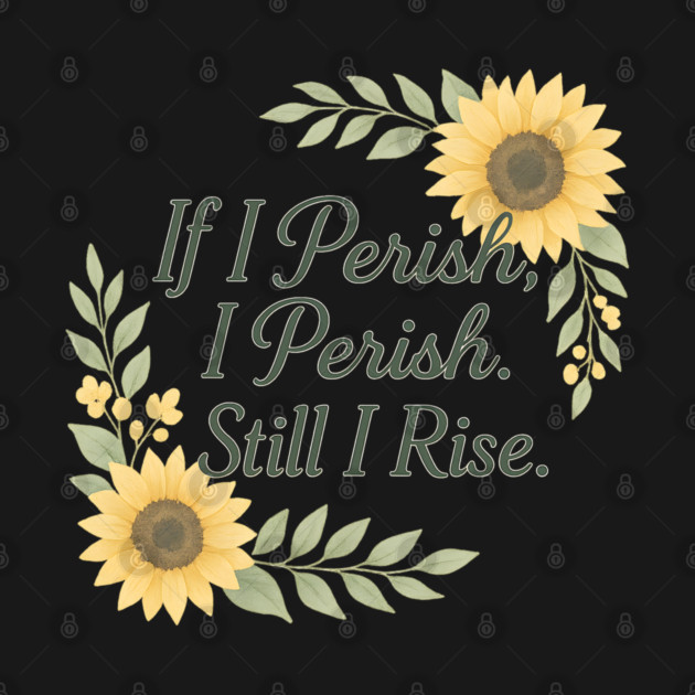 Still I Rise by Peter's Store 8