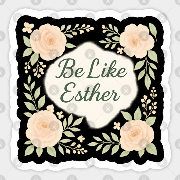 Be Like Esther Sticker by Peter's Store 8