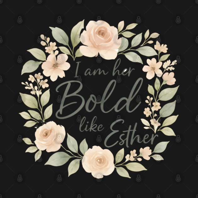 Bold Like Esther by Peter's Store 8