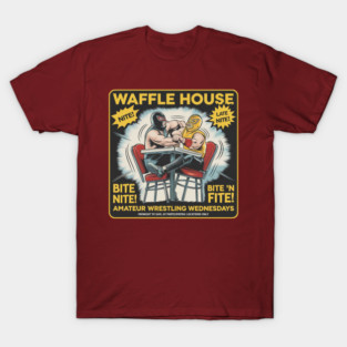 WAFLE HOUSE LATE NITE BITE N FITE T-Shirt