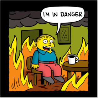 I'm In Danger Posters and Art