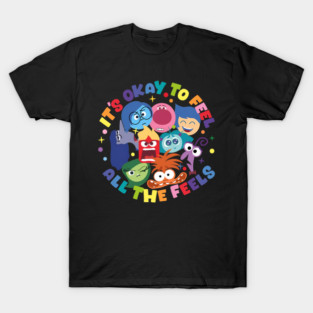 It's Okay To Feel All The Feels T-Shirt