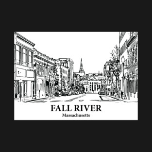 Fall River - Massachusetts T-Shirt
