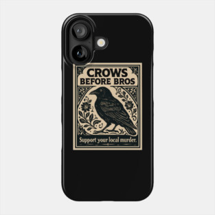 CROWS-BEFORE-BROS Phone Case