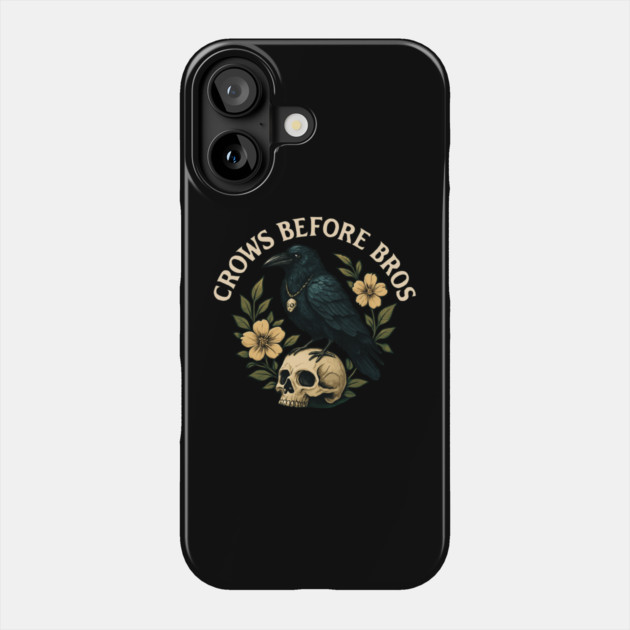 CROWS-BEFORE-BROS Phone Case by Creatifly Graphic Tees