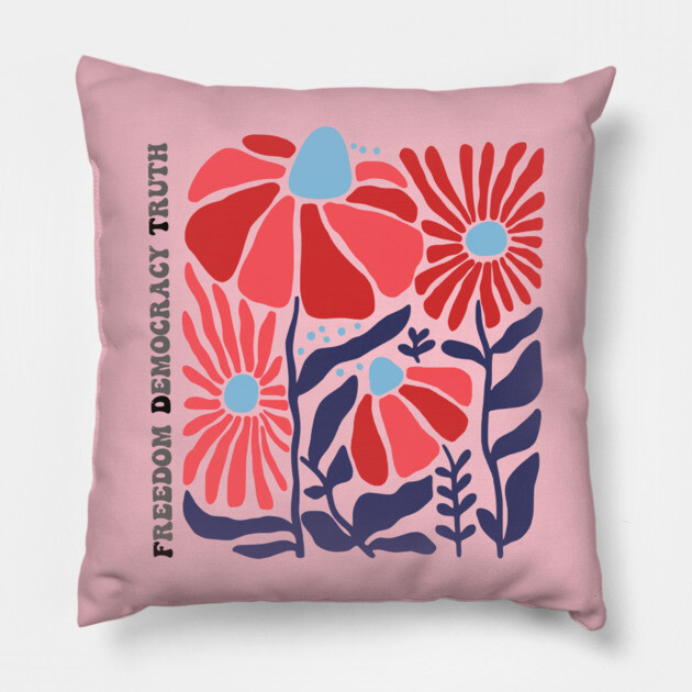 Freedom Democracy Truth Floral Pillow by casualteesinc