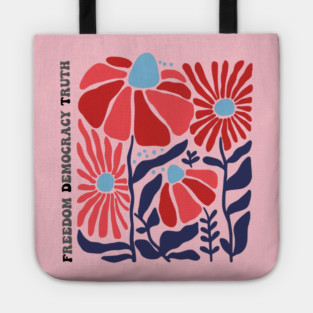 Freedom Democracy Truth Floral Tote