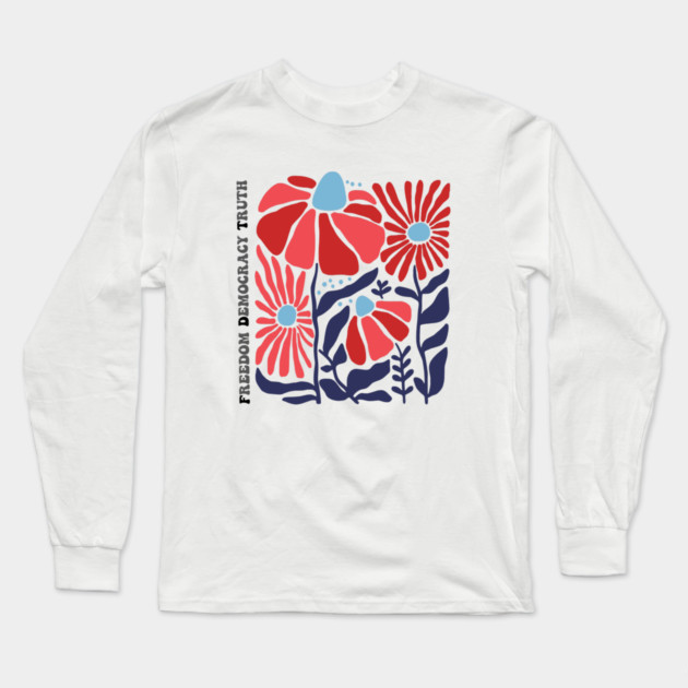 Freedom Democracy Truth Floral Long Sleeve T-Shirt by casualteesinc