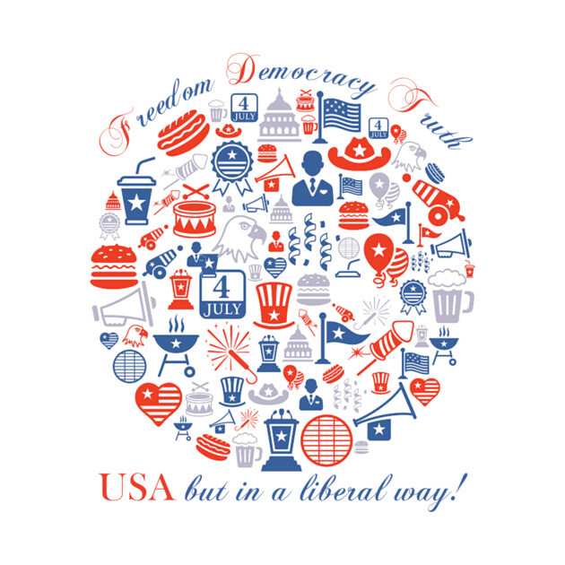 Freedom Democracy Truth USA but in a Liberal Way by casualteesinc