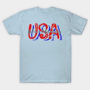 USA But in a Liberal Way T-Shirt