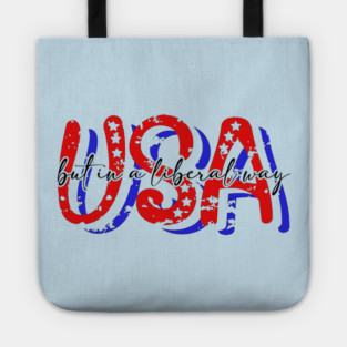 USA But in a Liberal Way Tote