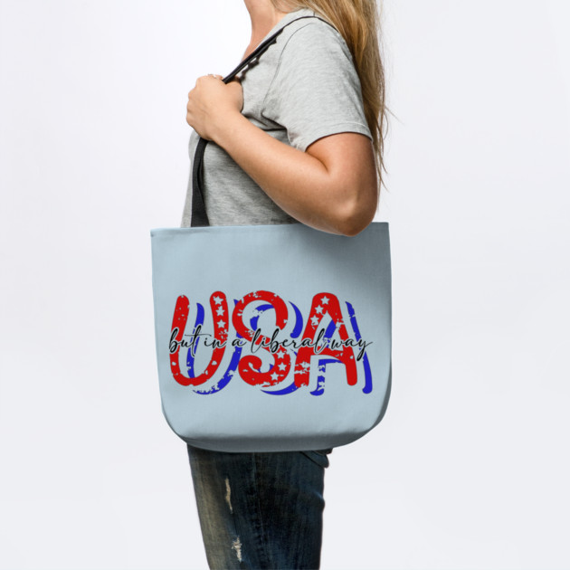 USA But in a Liberal Way by casualteesinc