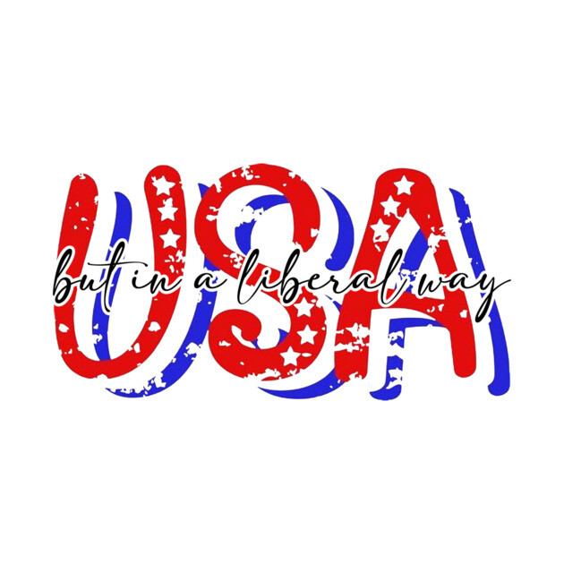 USA But in a Liberal Way by casualteesinc