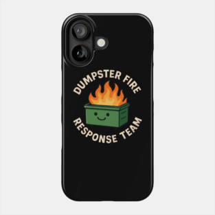 dumpster-fire-response-team Phone Case