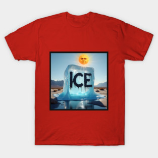 ICE MELTS! T-Shirt