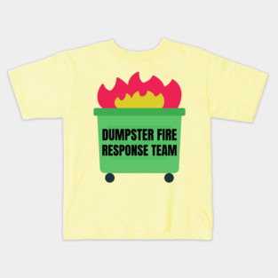 dumpster-fire-response-team Kids T-Shirt