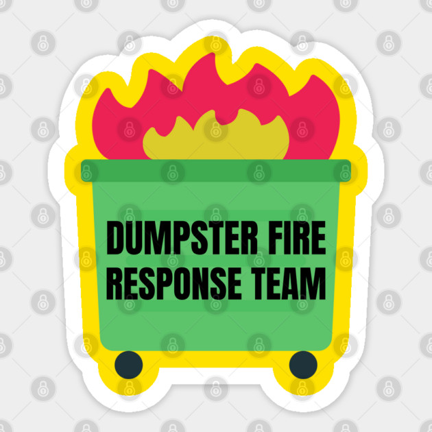 dumpster-fire-response-team Sticker by Creatifly Graphic Tees