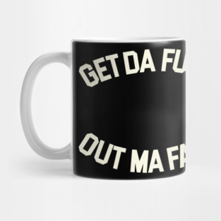 Get Da Funk Out Ma Face - The Brothers Johnson Mug
