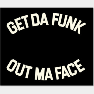 Get Da Funk Out Ma Face - The Brothers Johnson Posters and Art