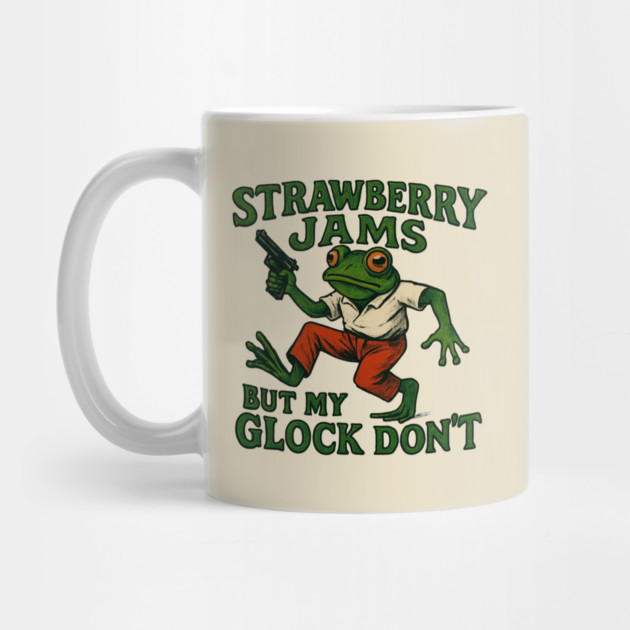 Strawberry-Jams-But-My-Glock-Don’t-Frog by Creatifly Graphic Tees