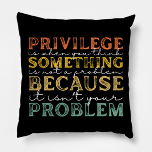 White-Privilege Pillow