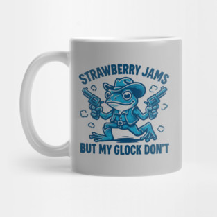 Strawberry-Jams-But-My-Glock-Don’t-Frog Mug