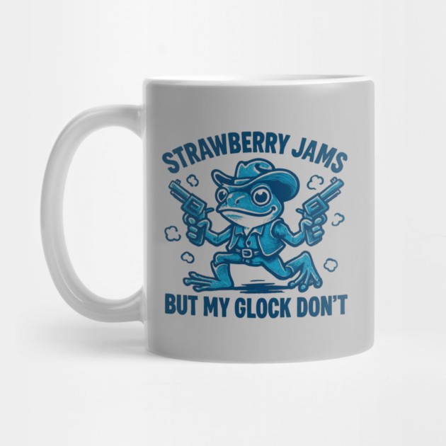 Strawberry-Jams-But-My-Glock-Don’t-Frog by Creatifly Graphic Tees
