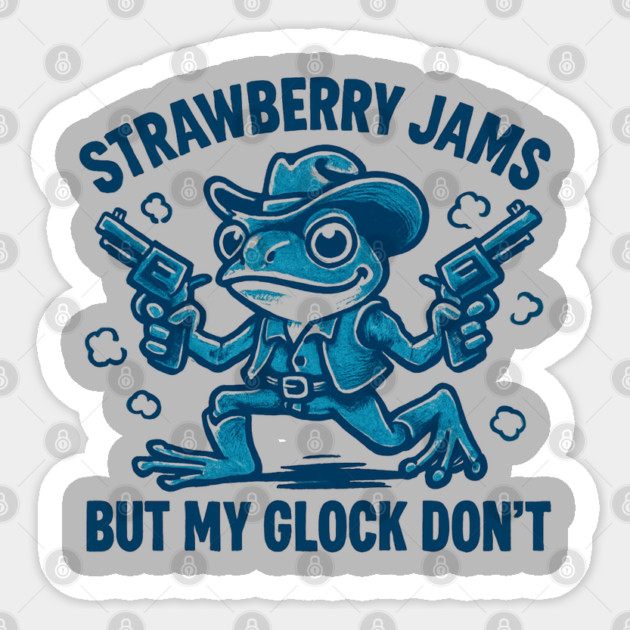 Strawberry-Jams-But-My-Glock-Don’t-Frog Sticker by Creatifly Graphic Tees