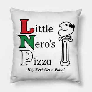 Lil Nero's Pizza (Kev Get A Plate) Pillow