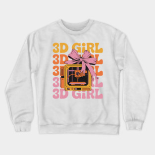 3D Girl 3D Printing 3D Printer 3D Machine Crewneck Sweatshirt